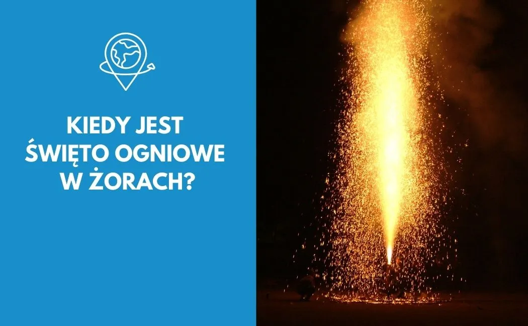 Kiedy jest święto ogniowe w Żorach?