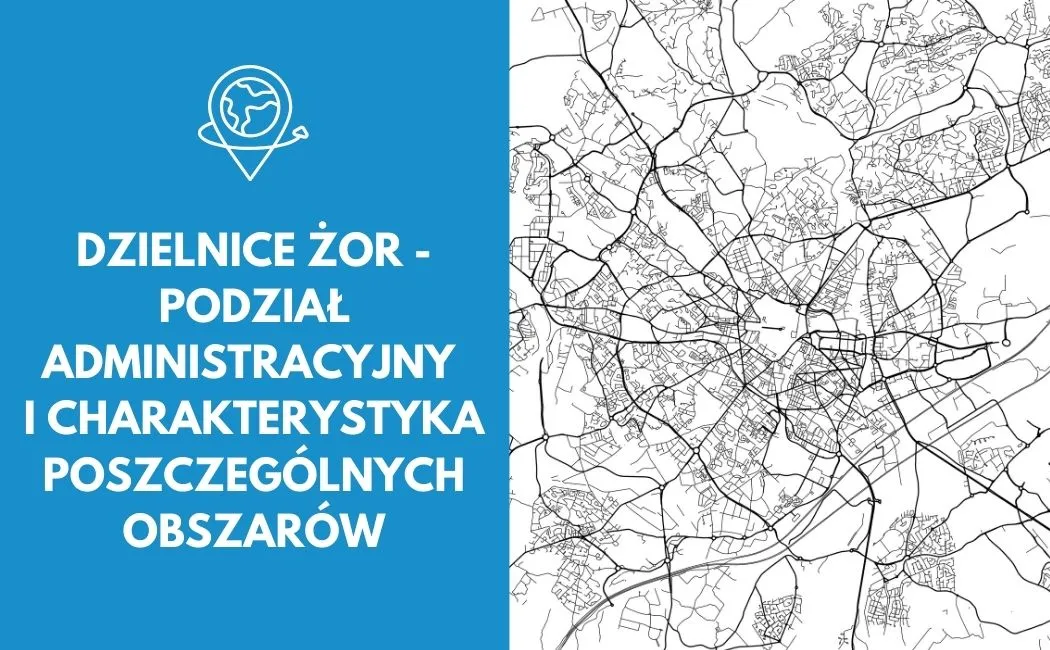 Dzielnice Żor - Podział administracyjny i charakterystyka poszczególnych obszarów