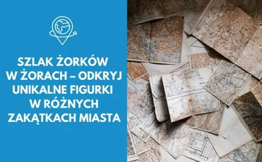 Szlak Żorków w Żorach  odkryj unikalne figurki w różnych zakątkach miasta