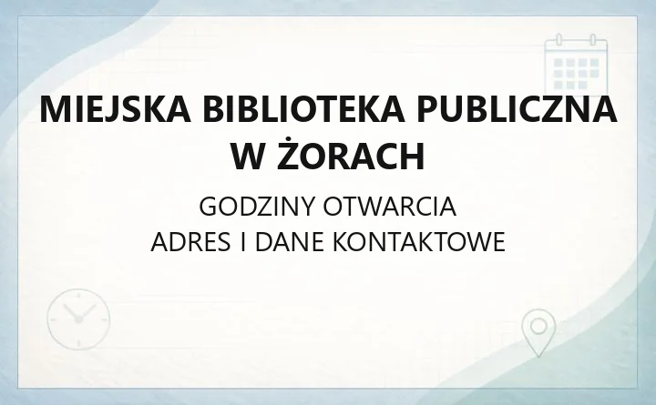 Miejska Biblioteka Publiczna w Żorach - kontakt, godziny, filie i karta biblioteczna