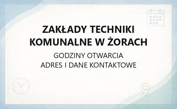 Zakłady Techniki Komunalne w Żorach - kontakt, awarie, biuro obsługi i e-usługi