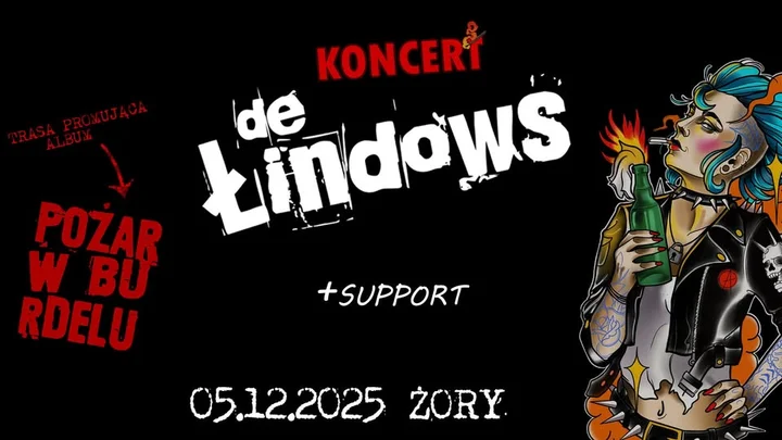 Obrazek przedstawia grafikę promocyjną wydarzenia Koncert De Łindows w Żorach — trasa Pożar w Burdelu