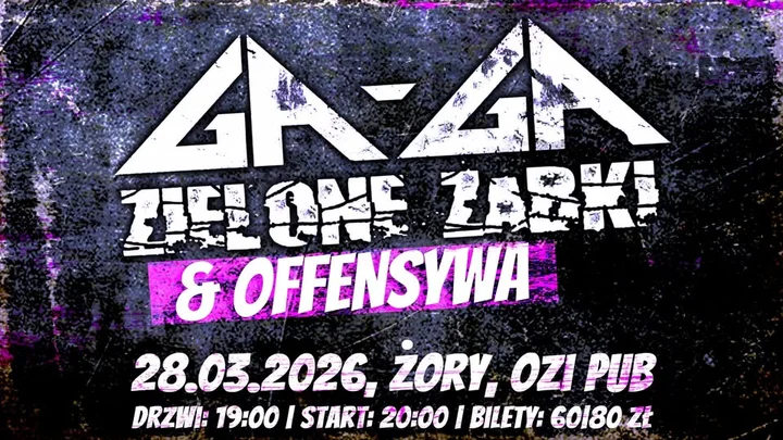 Grafika promocyjna wydarzenia GA-GA ZIELONE ŻABKI i Offensywa w Ozi Pub (Żory) — 28 marca 2026