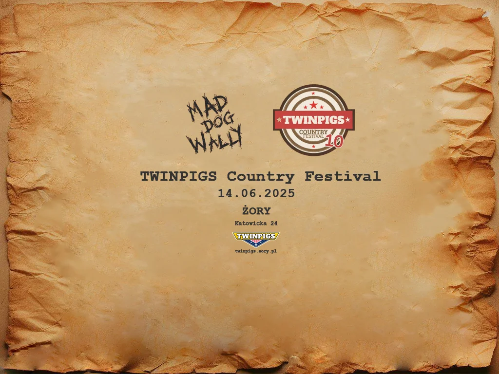 Grafika promocyjna wydarzenia Koncert Mad Dog Wally podczas 10. edycji TWINPIGS Country Festival w Żorach