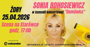 Grafika promocyjna wydarzenia Sonia Bohosiewicz w komedii koncertowej „Domówka” — Żory, 25 kwietnia 2026