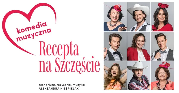 Obrazek przedstawia grafikę promocyjną wydarzenia Muzyczna komedia romantyczna w Żorach — „Recepta na szczęście”