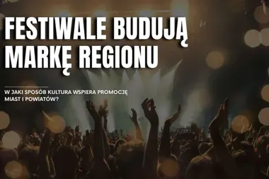 Festiwal, który robi miastu nazwisko - i zostawia pieniądze na miejscu.